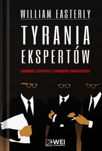 Tyrania ekspertów - William Easterly - ebook