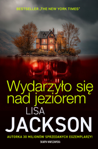 Wydarzyło się nad jeziorem - Lisa Jackson - ebook