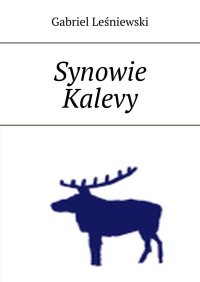 Synowie Kalevy - Gabriel Leśniewski - ebook