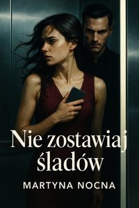 Nie zostawiaj śladów - Martyna Nocna - ebook