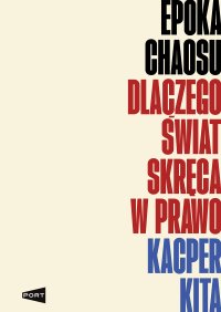 Epoka chaosu - Kacper Kita - ebook