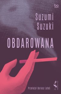 Obdarowana - Suzumi Suzuki - ebook