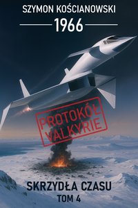 1966 - Protokół Valkyrie - Szymon Kościanowski - ebook