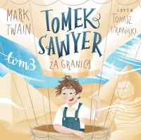 Tomek Sawyer za granicą - Mark Twain - audiobook