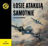 Łosie atakują samotnie - Bolesław Gaczkowski - audiobook