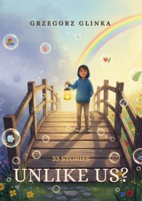 Unlike Us? 33 Stories - Grzegorz Glinka - ebook