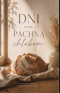 Dni które pachna chlebem - Bruno Blonski - ebook