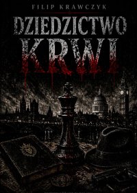 Dziedzictwo krwi - Filip Krawczyk - ebook