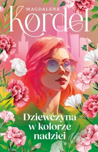 Dziewczyna w kolorze nadziei - Magdalena Kordel - ebook