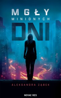 Mgły minionych dni - Aleksandra Ząbek - ebook