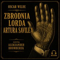 Zbrodnia Lorda Artura Savile'a - Oscar Wilde - audiobook