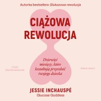 Ciążowa rewolucja - Jessie Inchauspé - audiobook