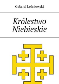 Królestwo Niebieskie - Gabriel Leśniewski - ebook