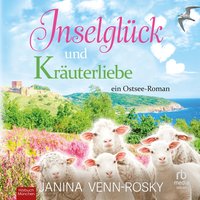 Inselglück und Kräuterliebe - Janina Venn-Rosky - audiobook