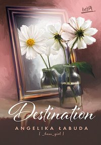 Destination - Angelika Łabuda [_boss_girl] - ebook