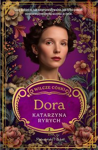 Wilcze córki. Dora. Tom 2 - Katarzyna Ryrych - ebook