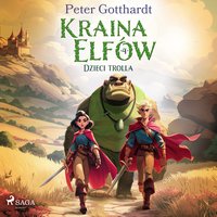Kraina Elfów 4. Dzieci trolla - Peter Gotthardt - audiobook