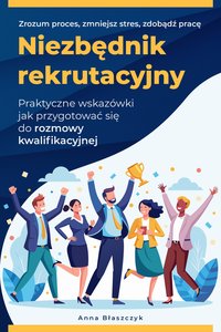 Niezbędnik rekrutacyjny - Anna Błaszczyk - ebook