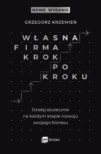 Własna firma krok po kroku - Grzegorz Krzemień - ebook