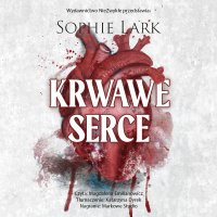 Krwawe serce - Sophie Lark - audiobook