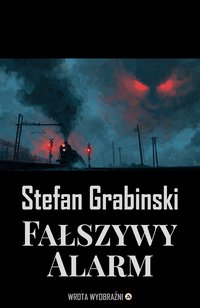 Fałszywy alarm - Stefan Grabiński - ebook