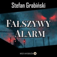 Fałszywy alarm - Stefan Grabiński - audiobook