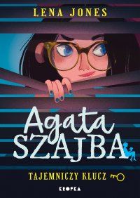 Agata Szajba. Tajemniczy klucz - Lena Jones - ebook