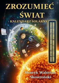 Zrozumieć Świat - Henryk Skowroński - ebook