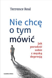 Nie chcę o tym mówić - Terrence Real - ebook
