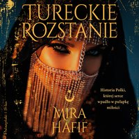 Tureckie rozstanie - Mira Hafif - audiobook
