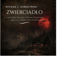 Zwierciadło - Michał J. Sobociński - audiobook