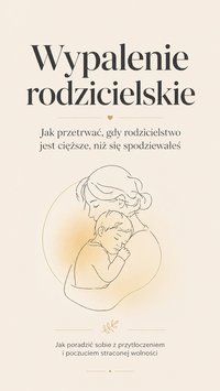 Wypalenie rodzicielskie - Sylwek Wotecki - ebook