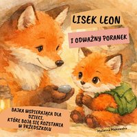 Lisek Leon i odważny poranek - Malwina Makowska - ebook