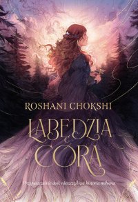 Łabędzia córa - Roshani Chokshi - ebook