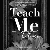Teach Me, Please - Julia Brylewska - audiobook