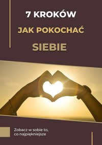 7 kroków jak pokochać siebie - Marcin Pirowski - ebook