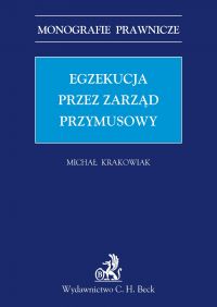Egzekucja przez zarząd przymusowy - Michał Krakowiak - ebook