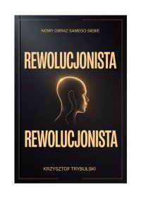 Rewolucjonista - Krzysztof Trybulski - ebook