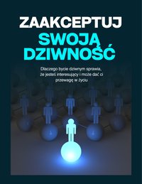 Zaakceptuj swoją dziwność - Marcin Pirowski - ebook