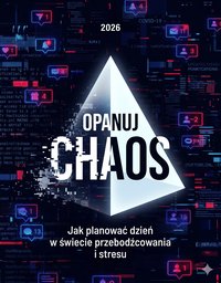 Opanuj chaos - Marcin Pirowski - ebook