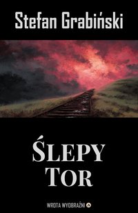 Ślepy Tor - Stefan Grabiński - ebook