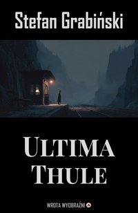 Ultima Thule - Stefan Grabiński - ebook