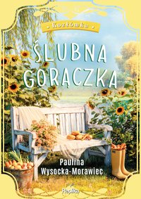 Ślubna gorączka - Paulina Wysocka-Morawiec - ebook