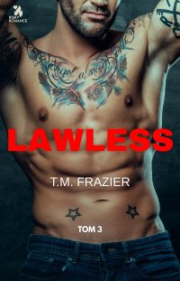 Lawless - T.M. Frazier - ebook