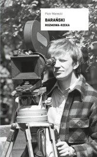 Barański. Rozmowa-rzeka - Piotr Marecki - ebook