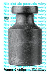 Nie dać się poczuciu winy - Mona Chollet - ebook