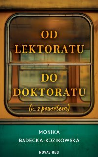 Od lektoratu do doktoratu (i ....z powrotem) - Monika Badecka-Kozikowska - ebook