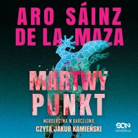 Martwy punkt - Aro Sainz de la Maza - audiobook
