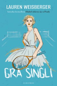 Gra singli - Lauren Weisberger - ebook