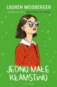 Jedno małe kłamstwo - Lauren Weisberger - ebook